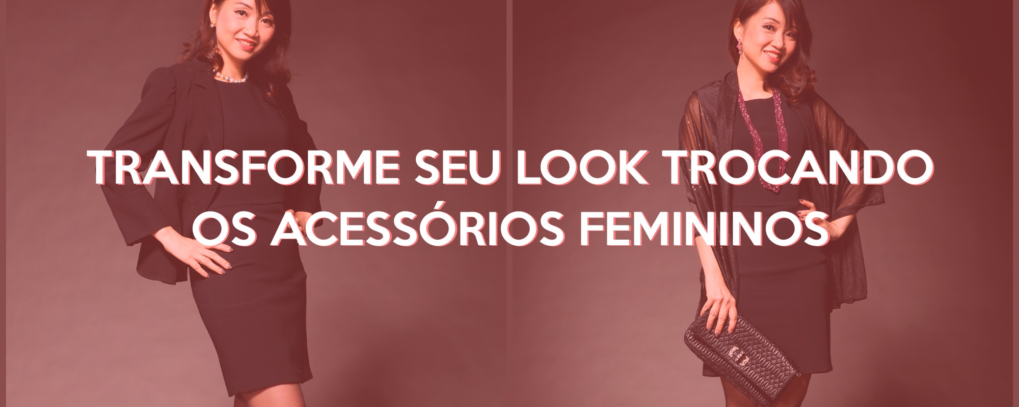 Transforme seu look trocando os acessórios femininos