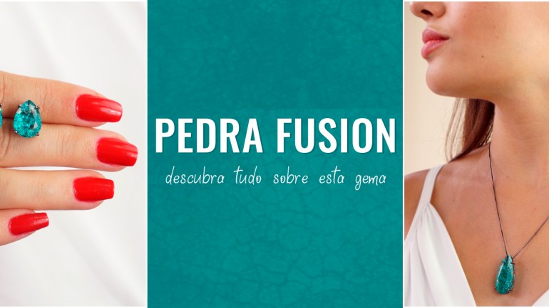 Pedra Fusion: O que é e Como combinar