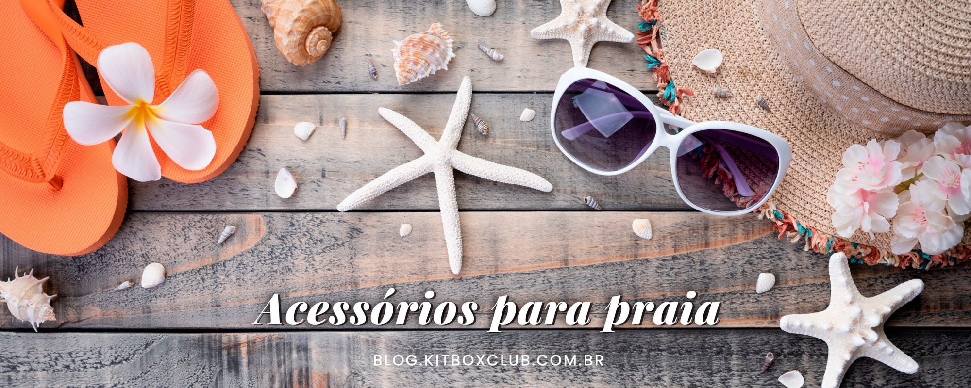 Acessórios para praia: o que levar e usar?